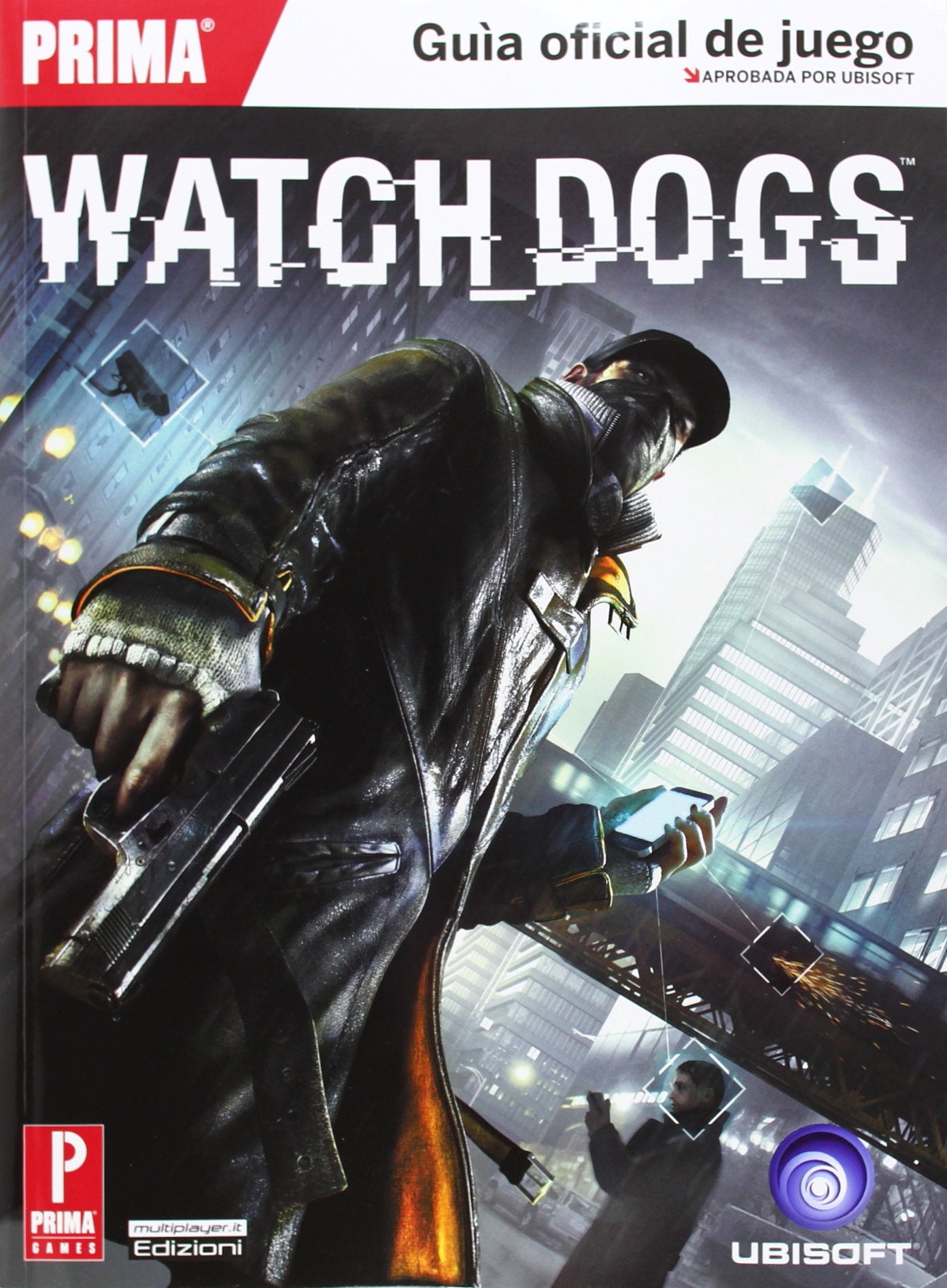 GuíA Oficial Watch Dogs GuíA Oficial Watch Dogs